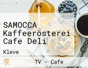 SAMOCCA Kaffeerösterei Cafe Deli