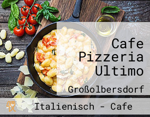 Cafe Pizzeria Ultimo