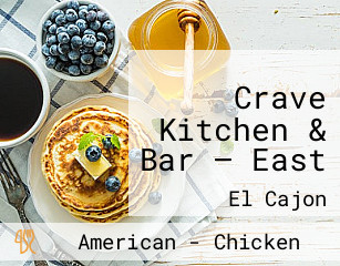 Crave Kitchen & Bar – East