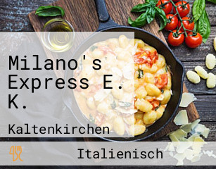 Milano's Express E. K.