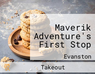 Maverik Adventure's First Stop