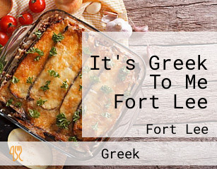 It's Greek To Me Fort Lee