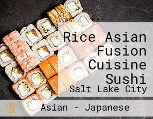 Rice Asian Fusion Cuisine Sushi