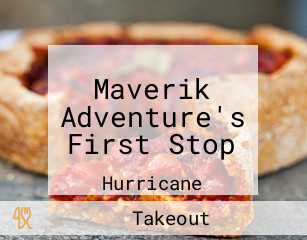 Maverik Adventure's First Stop