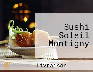 Sushi Soleil Montigny