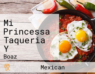 Mi Princessa Taqueria Y