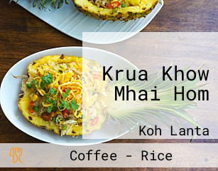 Krua Khow Mhai Hom