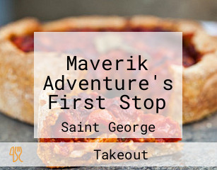 Maverik Adventure's First Stop