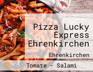 Pizza Lucky Express Ehrenkirchen