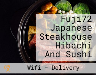 Fuji72 Japanese Steakhouse Hibachi And Sushi
