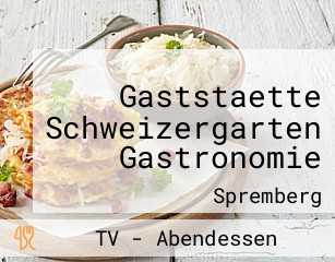 Gaststaette Schweizergarten Gastronomie