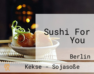 Sushi For You 