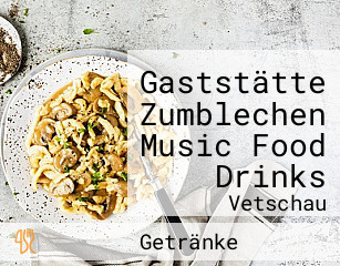 Gaststätte Zumblechen Music Food Drinks