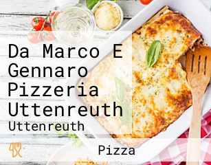 Da Marco E Gennaro Pizzeria Uttenreuth
