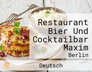 Restaurant Bier Und Cocktailbar Maxim