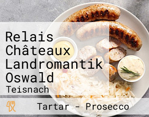 Relais Châteaux Landromantik Oswald