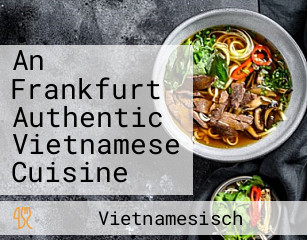 An Frankfurt Authentic Vietnamese Cuisine