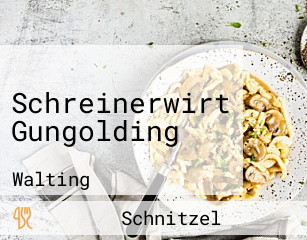 Schreinerwirt Gungolding