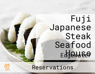 Fuji Japanese Steak Seafood House
