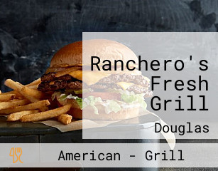 Ranchero's Fresh Grill