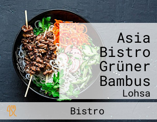 Asia Bistro Grüner Bambus aus Lohsa Speisekarte