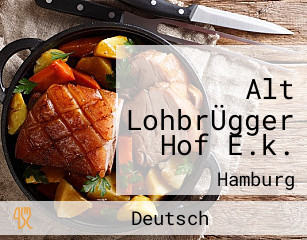 Alt LohbrÜgger Hof E.k.