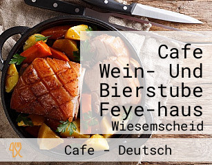 Cafe Wein- Und Bierstube Feye-haus