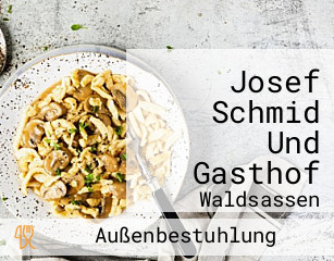Josef Schmid Und Gasthof