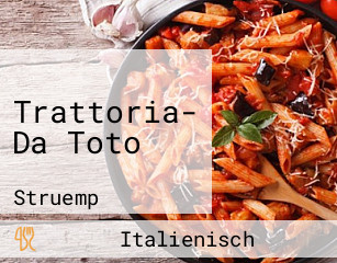 Trattoria- Da Toto