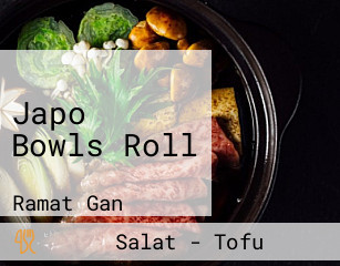 Japo Bowls Roll