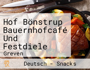 Hof Bönstrup Bauernhofcafé Und Festdiele