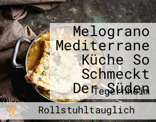 Melograno Mediterrane Küche So Schmeckt Der Süden