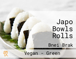 Japo Bowls Rolls