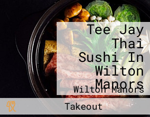 Tee Jay Thai Sushi In Wilton Manors