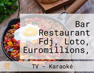 Bar Restaurant Fdj, Loto, Euromillions, Keno, Chez Cricri