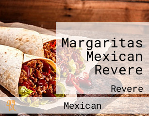 Margaritas Mexican Revere