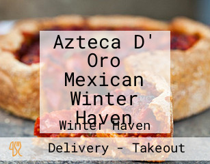 Azteca D' Oro Mexican Winter Haven