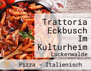 Trattoria Eckbusch Im Kulturheim