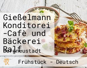 Gießelmann Konditorei -Cafè und Bäckerei Ralf