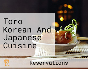 Toro Korean And Japanese Cuisine