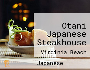 Otani Japanese Steakhouse