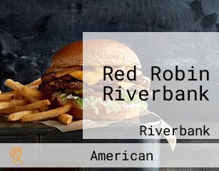 Red Robin Riverbank