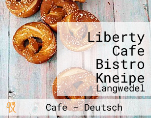 Liberty Cafe Bistro Kneipe