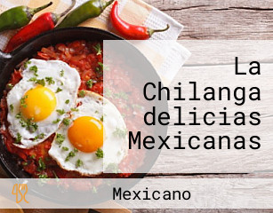 La Chilanga delicias Mexicanas