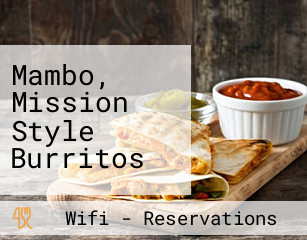 Mambo, Mission Style Burritos