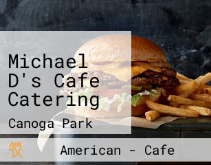 Michael D's Cafe Catering