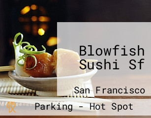 Blowfish Sushi Sf