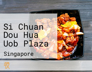 Si Chuan Dou Hua Uob Plaza