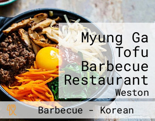 Myung Ga Tofu Barbecue Restaurant