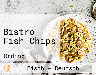 Bistro Fish Chips